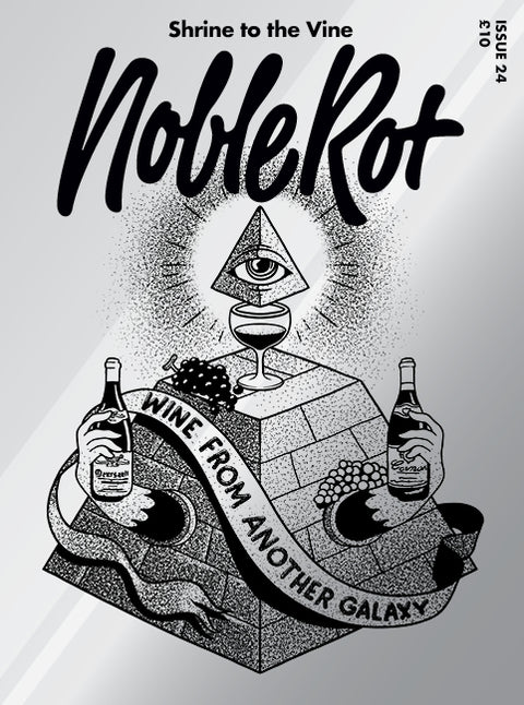 Wine from Another Galaxy - Issue 24 - Noble Rot